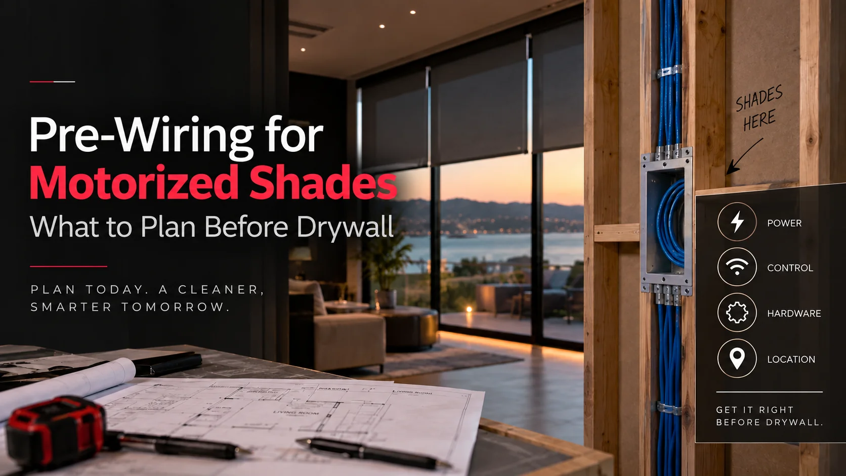 Pre-wiring for motorized shades in a modern home, showing electrical wiring, window shades, and a floor plan before drywall installation.